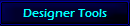 Designer Tools